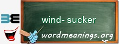 WordMeaning blackboard for wind-sucker